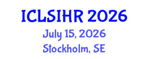 International Conference on Legal Systems and International Human Rights (ICLSIHR) July 15, 2026 - Stockholm, Sweden