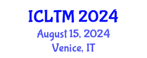 International Conference on Leisure and Tourism Marketing (ICLTM) August 15, 2024 - Venice, Italy