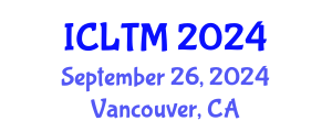 International Conference on Leisure and Tourism Marketing (ICLTM) September 26, 2024 - Vancouver, Canada