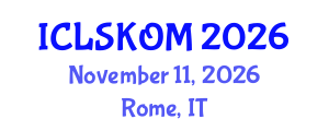 International Conference on Library Science, Knowledge Organization and Management (ICLSKOM) November 11, 2026 - Rome, Italy