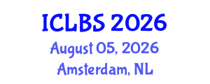 International Conference on Life and Biomedical Sciences (ICLBS) August 05, 2026 - Amsterdam, Netherlands