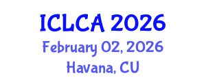 International Conference on Life Cycle Assessment (ICLCA) February 02, 2026 - Havana, Cuba International Conference on Life Cycle Assessment (ICLCA) February 02, 2026 - Havana, Cuba