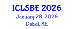 International Conference on Life Science and Biological Engineering (ICLSBE) January 28, 2026 - Dubai, United Arab Emirates
