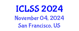 International Conference on Life Sciences and Sustainability (ICLSS) November 04, 2024 - San Francisco, United States