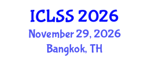 International Conference on Life Sciences and Sustainability (ICLSS) November 29, 2026 - Bangkok, Thailand International Conference on Life Sciences and Sustainability (ICLSS) November 29, 2026 - Bangkok, Thailand
