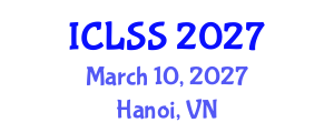 International Conference on Life Sciences and Sustainability (ICLSS) March 10, 2027 - Hanoi, Vietnam International Conference on Life Sciences and Sustainability (ICLSS) March 10, 2027 - Hanoi, Vietnam