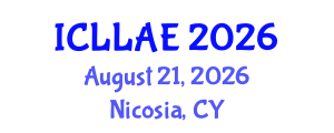 International Conference on Lifelong Learning and Adult Education (ICLLAE) August 21, 2026 - Nicosia, Cyprus International Conference on Lifelong Learning and Adult Education (ICLLAE) August 21, 2026 - Nicosia, Cyprus