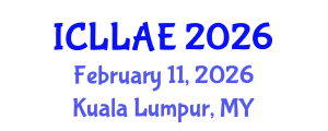 International Conference on Lifelong Learning and Adult Education (ICLLAE) February 11, 2026 - Kuala Lumpur, Malaysia