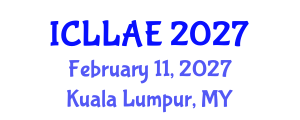 International Conference on Lifelong Learning and Adult Education (ICLLAE) February 11, 2027 - Kuala Lumpur, Malaysia International Conference on Lifelong Learning and Adult Education (ICLLAE) February 11, 2027 - Kuala Lumpur, Malaysia