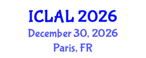 International Conference on Linguistics and Applied Linguistics (ICLAL) December 30, 2026 - Paris, France International Conference on Linguistics and Applied Linguistics (ICLAL) December 30, 2026 - Paris, France