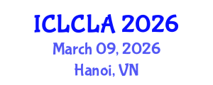 International Conference on Linguistics and Child Language Acquisition (ICLCLA) March 09, 2026 - Hanoi, Vietnam