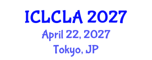 International Conference on Linguistics and Child Language Acquisition (ICLCLA) April 22, 2027 - Tokyo, Japan International Conference on Linguistics and Child Language Acquisition (ICLCLA) April 22, 2027 - Tokyo, Japan