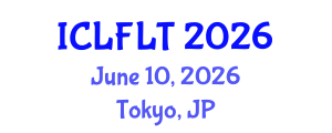 International Conference on Linguistics and Foreign Language Teaching (ICLFLT) June 10, 2026 - Tokyo, Japan