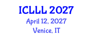 International Conference on Linguistics and Language Learning (ICLLL) April 12, 2027 - Venice, Italy International Conference on Linguistics and Language Learning (ICLLL) April 12, 2027 - Venice, Italy