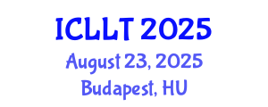 International Conference on Linguistics and Language Teaching (ICLLT) August 23, 2025 - Budapest, Hungary
