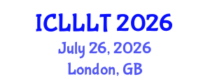 International Conference on Linguistics, Language Learning and Teaching (ICLLLT) July 26, 2026 - London, United Kingdom