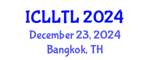 International Conference on Linguistics, Language Teaching and Learning (ICLLTL) December 23, 2024 - Bangkok, Thailand