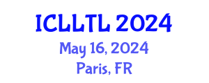 International Conference on Linguistics, Language Teaching and Learning (ICLLTL) May 16, 2024 - Paris, France