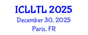 International Conference on Linguistics, Language Teaching and Learning (ICLLTL) December 30, 2025 - Paris, France