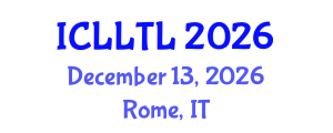 International Conference on Linguistics, Language Teaching and Learning (ICLLTL) December 13, 2026 - Rome, Italy