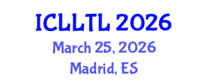 International Conference on Linguistics, Language Teaching and Learning (ICLLTL) March 25, 2026 - Madrid, Spain