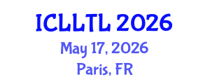 International Conference on Linguistics, Language Teaching and Learning (ICLLTL) May 17, 2026 - Paris, France