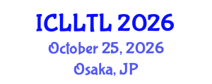 International Conference on Linguistics, Language Teaching and Learning (ICLLTL) October 25, 2026 - Osaka, Japan International Conference on Linguistics, Language Teaching and Learning (ICLLTL) October 25, 2026 - Osaka, Japan