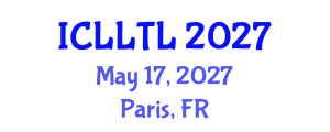 International Conference on Linguistics, Language Teaching and Learning (ICLLTL) May 17, 2027 - Paris, France