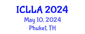 International Conference on Linguistics, Literature and Arts (ICLLA) May 10, 2024 - Phuket, Thailand