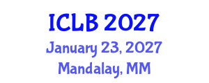International Conference on Lithium Batteries (ICLB) January 23, 2027 - Mandalay, Myanmar International Conference on Lithium Batteries (ICLB) January 23, 2027 - Mandalay, Myanmar