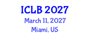 International Conference on Lithium Batteries (ICLB) March 11, 2027 - Miami, United States International Conference on Lithium Batteries (ICLB) March 11, 2027 - Miami, United States
