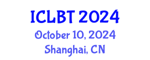 International Conference on Lithium Battery Technology (ICLBT) October 10, 2024 - Shanghai, China