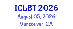 International Conference on Lithium Battery Technology (ICLBT) August 05, 2026 - Vancouver, Canada