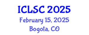 International Conference on Logistics and Supply Chain (ICLSC) February 15, 2025 - Bogota, Colombia