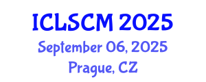 International Conference on Logistics and Supply Chain Management (ICLSCM) September 06, 2025 - Prague, Czechia