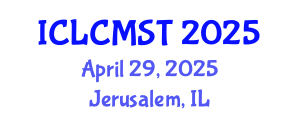 International Conference on Low Carbon Manufacturing and Sustainable Technologies (ICLCMST) April 29, 2025 - Jerusalem, Israel