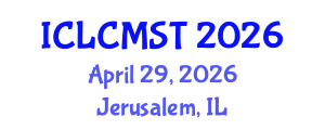 International Conference on Low Carbon Manufacturing and Sustainable Technologies (ICLCMST) April 29, 2026 - Jerusalem, Israel