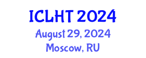 International Conference on Lung Health and Tuberculosis (ICLHT) August 29, 2024 - Moscow, Russia