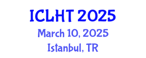 International Conference on Lung Health and Tuberculosis (ICLHT) March 10, 2025 - Istanbul, Turkey