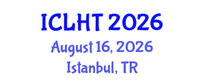 International Conference on Lung Health and Tuberculosis (ICLHT) August 16, 2026 - Istanbul, Turkey