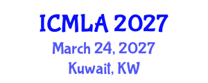 International Conference on Machine Learning and Applications (ICMLA) March 24, 2027 - Kuwait, Kuwait International Conference on Machine Learning and Applications (ICMLA) March 24, 2027 - Kuwait, Kuwait