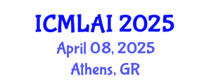 International Conference on Machine Learning and Artificial Intelligence (ICMLAI) April 08, 2025 - Athens, Greece