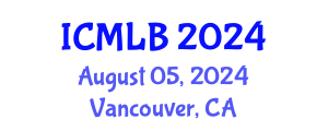 International Conference on Machine Learning and Bioinformatics (ICMLB) August 05, 2024 - Vancouver, Canada