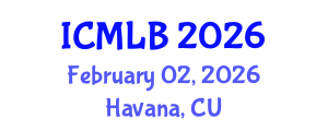 International Conference on Machine Learning and Bioinformatics (ICMLB) February 02, 2026 - Havana, Cuba