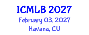 International Conference on Machine Learning and Bioinformatics (ICMLB) February 03, 2027 - Havana, Cuba