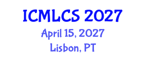 International Conference on Machine Learning and Computer Science (ICMLCS) April 15, 2027 - Lisbon, Portugal International Conference on Machine Learning and Computer Science (ICMLCS) April 15, 2027 - Lisbon, Portugal