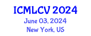 International Conference on Machine Learning and Computer Vision (ICMLCV) June 03, 2024 - New York, United States