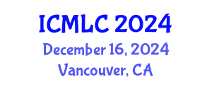 International Conference on Machine Learning and Cybernetics (ICMLC) December 16, 2024 - Vancouver, Canada