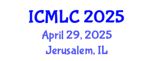 International Conference on Machine Learning and Cybernetics (ICMLC) April 29, 2025 - Jerusalem, Israel