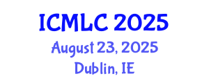 International Conference on Machine Learning and Cybernetics (ICMLC) August 23, 2025 - Dublin, Ireland